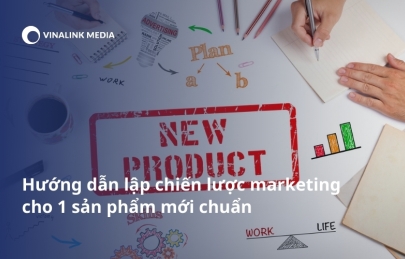 Cách lập kế hoạch marketing cho sản phẩm mới đơn giản, hiệu quả với 5 bước